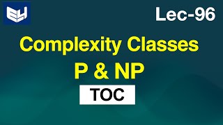 complexity classes  P amp NP  TOC  Lec96  Bhanu Priya [upl. by Oyek]