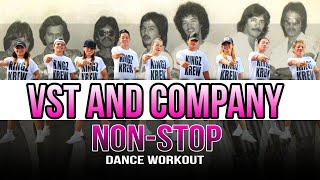 VST amp COMPANY NONSTOP MEDLEY DANCE WORKOUT [upl. by Aicul]