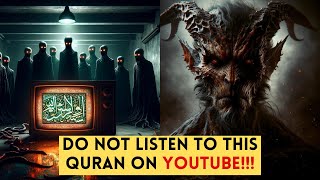 THIS QURAN RECITATION ON YOUTUBE CONTAINS BLACK MAGIC  WARNING [upl. by Aibar]