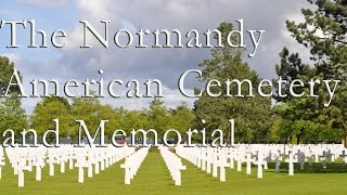 The Normandy American Cemetery and Memorial [upl. by Anolla668]