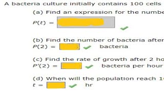 A bacteria culture initially contains 100 cells and grows at a rate proportional to its size [upl. by Enedan465]