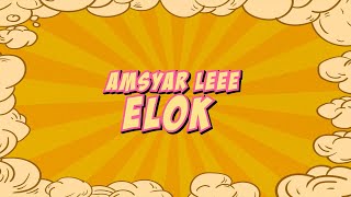 Amsyar Leee – Elok Official Lyric Video [upl. by Laszlo]