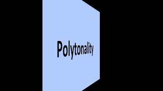 Polytonality [upl. by Eiralc]