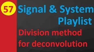 Division Method for Deconvolution Basics and Examples in Signals and Systems [upl. by Matti142]