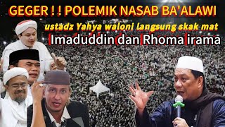 PARA JEMAAH LANGSUNG RIUH  USTADZ YAHHYA WALONI LANGSUNG SKAK MAT IMADUDDIN DAN RHOMA IRMA [upl. by Nork]