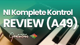 Native Instruments A49 REVIEW  Komplete Kontrol [upl. by Radmen]