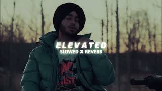 ELEVATED  Shubh  Slowed Reverb viral slowedandreverb shubh elevated [upl. by Alatea]