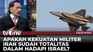 Serangan 100 Pesawat Israel ke Iran Dianggap Gagal Chappy Hakim Mereka Akan Berpikir Ulang  tvOne [upl. by Mikihisa]