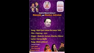 104 Woh Paree Kahaan Se Laaoon Teree PEHCHAN 1970 Mukesh Suman Sharda Chorus Concert Sing [upl. by Atlas297]