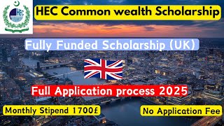 How to apply for HEC common wealth scholarship 2025 United kingdom scholarship for master and PhD [upl. by Esorbma]