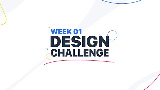 Weekly Design Challenge  Week 1 [upl. by Lorry]