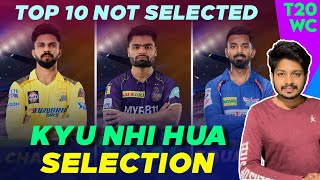 T20 World Cup 2024  Top 10 Not Selected In Team India Squad 2024 T20 World Cup  T20WC 2024 Squad [upl. by Vilma]