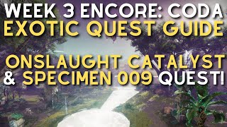 How to Get Onslaught Catalyst Specimen NES009 Quest amp New Choir of One Frame [upl. by Nnylesor]