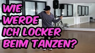 Tanz Tutorial Wie werde ich locker beim Tanzen Hip Hop  10 Dinge die helfen [upl. by Lamonica]