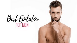 Best epilators for men [upl. by Ahsatam]