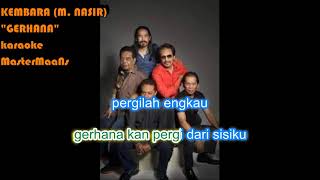 KEMBARA M NASIR GERHANA KARAOKE MINUSONE [upl. by Satterlee344]