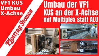 Volksfräse VF1 Umbau X Achse KUS Umbau mit Multiplex statt Alu [upl. by Merth765]