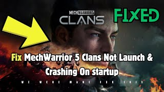 How to Fix MechWarrior 5 Clans Not Launch amp Crashing On startup [upl. by Aisya]