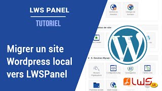 Migrer un site Wordpress en local vers un hébergement web LWS pour une mise en ligne [upl. by Natalia]