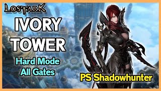 Ivory Tower HM All Gates  1620 PS Shadowhunter Lost Ark [upl. by Heriberto955]