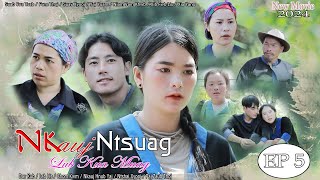 Nkauj Ntsuag Lub Kua Muag Part 5  Movie Tawm Tshiab  11192024 [upl. by Dyraj]