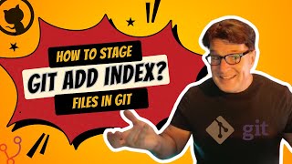 The Git Index Explained How to stage a file with Git add [upl. by Kurtz]