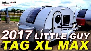 2017 Little Guy  TAG XL MAX  Travel Trailer  Holiday World RV 8554629138 [upl. by Groh]