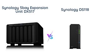 Synology 5Bay Expansion Unit DX517 vs 1Bay NAS DiskStation DS118  Comparison and Review [upl. by Naitsirhc]