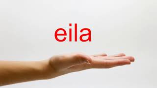 How to Pronounce eila  American English [upl. by Magas776]