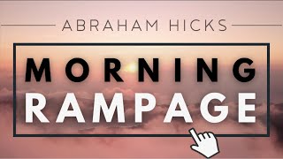 Abraham Hicks  Good Morning RAMPAGE With Music [upl. by Aehtla]