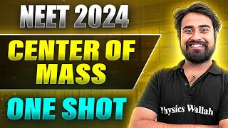 CENTER OF MASS in 1 Shot FULL CHAPTER COVERAGE ConceptsPYQs  Prachand NEET 2024 [upl. by Eislrahc274]