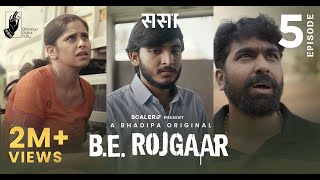 BE Rojgaar  E5  Sasa  Marathi Web Series  SCALER  Bhadipa [upl. by Tamma967]