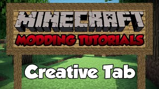 Minecraft 17 Modding Tutorial  Episode 7  Creative Tab [upl. by Zara]