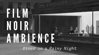 Film Noir Ambience Diner on a Rainy Night  Music Rain [upl. by Namsaj129]