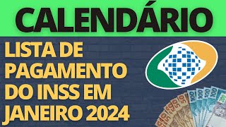 INSS DIVULGA CALENDÁRIO DE PAGAMENTO DE JANEIRO DE 2024  VEJA LISTA DE QUEM VAI RECEBER [upl. by Netram]