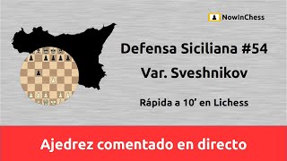 Defensa Siciliana 54 Variante Sveshnikov Rápida a 100 en lichess [upl. by Selinda]