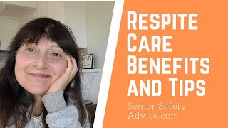 7 Tips And Benefits Of Respite Care [upl. by Ialda]