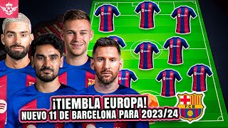 La INCREIBLE Alineacion de BARCELONA con todos sus FICHAJES y Salidas para la Nueva Temporada [upl. by Cleopatre357]