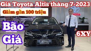 Bảng Giá Xe Toyota Corolla Altis Tháng 72023 Khuyến Mại Xả Kho Giảm gần 100 triệu chỉ hơn 600 triệu [upl. by Yelyah]