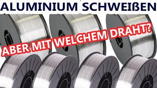 Welcher Schweißdraht ist der Beste für Aluminium ALMG5  ALSI5 [upl. by Filberto]