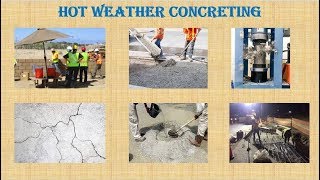 Hot Weather Concreting  Effects amp Procedure  Concrete Technology  Civil Engineering [upl. by Nidnarb]