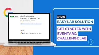 Get Started with Eventarc Challenge Lab solution  ARC118  Free Google Goodies and Swags [upl. by Eedyah]