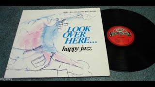 Jim Cullums Happy Jazz quotLook Over Here  Happy Jazzquot  recorded from vinyl [upl. by Vaughn]