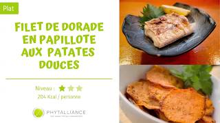 Recette minceur Phytalliance  filet de dorade en papillote aux patates douces [upl. by Ecnerwaled]