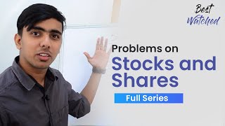 Aptitude Made Easy  Problems on Stocks and Shares Full Series Learn maths withme StayHome [upl. by Noyar]