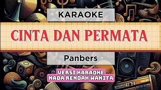 Cinta dan permata  Panbers karaoke  Nada Rendah Wanita C mayor [upl. by Na]