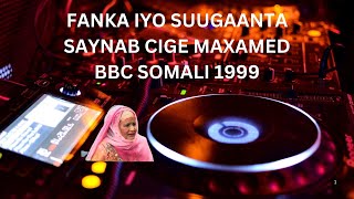 BBC SOMALI Fanka Saynab Cige 1999 [upl. by Nednarb]