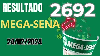 Resultado da Mega Sena Concurso 2692 Sorteio dia 24022024 [upl. by Valerye]