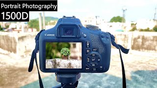 Canon Eos 1500D Portrait Photography Tips Hindi  55250 Lens Photography [upl. by Eelytsirk493]