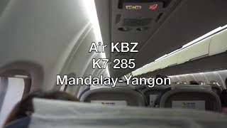 Air KBZ ATR 72600 Flight Report K7 285 Mandalay to Yangon [upl. by Aynotahs]